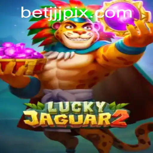 Descubra o Mundo Emocionante de Luckyjaguar2 no BETJJJ.COM